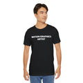 Motion Graphics Artist Shirt